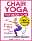 Chair Yoga for Weight Loss: 10 Minutes a Day to Transform: Low-Impact Exercises for Seniors and Beginners Cover Image