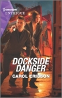 Dockside Danger (Lost Girls #3) By Carol Ericson Cover Image