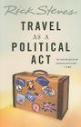 Rick Steves' Travel as a Political Act By Rick Steves Cover Image