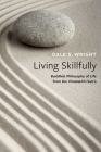 Living Skillfully: Buddhist Philosophy of Life from the Vimalakirti Sutra Cover Image