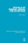 Rituals of Kinship Among the Nyakyusa By Monica Wilson Cover Image