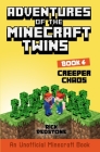 Creeper Chaos: An Unofficial Minecraft Book By Rick Redstone Cover Image