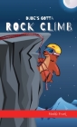 Dude's Gotta Rock Climb By Muddy Frank Cover Image