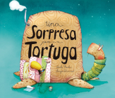 Una Sorpresa Para Tortuga = A Surprise for Mrs. Tortoise (Somos8) Cover Image