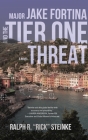 Major Jake Fortina and the Tier-One Threat By Rick Steinke Cover Image