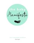 The Baby Manifesto: Your Homemade Handbook By Naomi Michelle Tanguay Cover Image