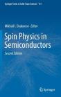 Spin Physics in Semiconductors By Mikhail I. Dyakonov (Editor) Cover Image