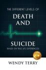 The Different Levels of Death and Suicide By Wendy Terry Cover Image