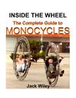 Inside the Wheel: The Complete Guide to Monocycles Cover Image