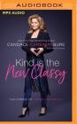Kind Is the New Classy: The Power of Living Graciously Cover Image