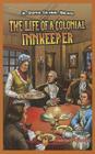 The Life of a Colonial Innkeeper (JR. Graphic Colonial America) Cover Image