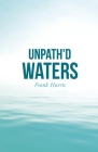 Unpath'd Waters Cover Image