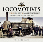 Locomotives of the Somerset & Dorset Joint Railway: A Definitive Survey, 1854-1966 (Locomotive Portfolios) Cover Image