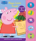 Peppa Pig: Peppa Loves Fruit Scratch & Sniff Sound Book [With Battery] Cover Image