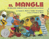 El Mangle: Sembrando Árboles Para Alimentar Familias (the Mangrove Tree: Planting Trees to Feed Families) Cover Image