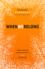When We Belong: Reclaiming Christianity on the Margins Cover Image