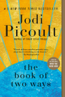 The Book of Two Ways: A Novel By Jodi Picoult Cover Image