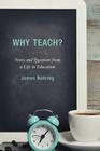 Why Teach?: Notes and Questions from a Life in Education Cover Image