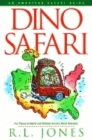 Dino Safari: Fun Places for Adults and Children to Learn about Dinosaurs By R. L. Jones Cover Image