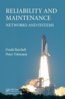 Reliability and Maintenance: Networks and Systems By Frank Beichelt, Peter Tittmann Cover Image