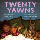 Twenty Yawns By Jane Smiley, Lauren Castillo (Illustrator) Cover Image