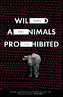 Wild Animals Prohibited By Subimal Misra, Venkateswar Ramaswamy (Translator) Cover Image