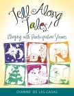 Tell Along Tales!: Playing with Participation Stories By Dianne de Las Casas Cover Image