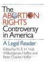 Abortion Rights Controversy in America By N. E. H. Hull (Editor), Williamjames Hoffer (Editor), Peter Charles Hoffer (Editor) Cover Image