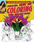 Penciling, Inking, and Coloring Your Graphic Novel (How to Draw Your Own Graphic Novel) By Frances Lee Cover Image