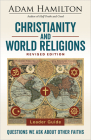 Christianity and World Religions Leader Guide Revised Edition: Questions We Ask about Other Faiths Cover Image