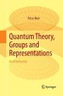 Quantum Theory, Groups and Representations: An Introduction Cover Image