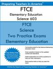 FTCE Elementary Education Science 603: FTCE Elementary Education K-6 Science Subtest By Preparing Teachers in America Cover Image