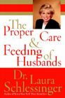 The Proper Care and Feeding of Husbands By Dr. Laura Schlessinger Cover Image