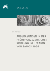 Ausgrabungen in Der Fruhbronzezeitlichen Siedlung Im Heraion Von Samos 1966 By Hans Peter Isler Cover Image