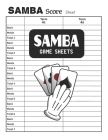Samba Game Sheets: Samba Score Sheets By Shane Washburn Cover Image