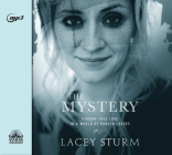 The Mystery: Finding True Love in a World of Broken Lovers By Lacey Sturm, Lacey Sturm (Narrator) Cover Image
