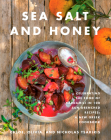 Sea Salt and Honey: Celebrating the Food of Kardamili in 100 Sun-Drenched Recipes: A New Greek Cookbook By Nicholas Tsakiris, Chloe Tsakiris, Olivia Tsakiris Cover Image