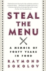 Steal the Menu: A Memoir of Forty Years in Food Cover Image