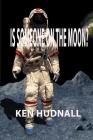Is Someone on the Moon? (Occult Connection #15) By Ken Hudnall Cover Image