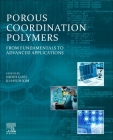 Porous Coordination Polymers: From Fundamentals to Advanced Applications Cover Image
