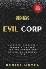 Evil Corp: Allstate Insurance, Shadow Networks, and the Corruption of a Major American City Cover Image