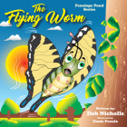 The Flying Worm By Deb Nicholls, Denis Prouix (Illustrator) Cover Image