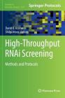 High-Throughput Rnai Screening: Methods and Protocols (Methods in Molecular Biology #1470) By David O. Azorsa (Editor), Shilpi Arora (Editor) Cover Image