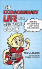 The Extraordinary Life of a Mediocre Jock: God, I'll Do Anything - Just Make Me Awesome By Ted Kluck, Daniel Hawkins (Artist) Cover Image