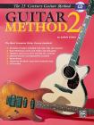 Belwin's 21st Century Guitar Method 2: The Most Complete Guitar Course Available, Book & CD [With CD] (Belwin's 21st Century Guitar Course) Cover Image