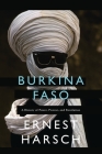 Burkina Faso: A History of Power, Protest and Revolution By Ernest Harsch Cover Image