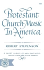 Protestant Church Music In America By Robert Stevenson Cover Image