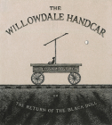 The Willowdale Handcar: or the Return of the Black Doll By Edward Gorey Cover Image