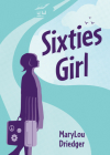 Sixties Girl By Marylou Driedger Cover Image