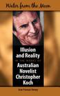 Water from the Moon: Illusion and Reality in the Works of Australian Novelist Christopher Koch By Jean-Francois Vernay Cover Image